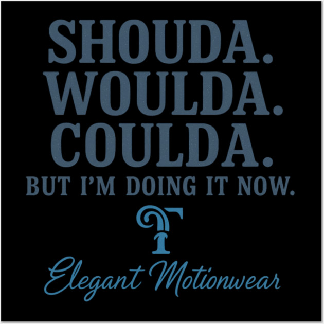 Doing It Now Wall Art by Lamar 's Store