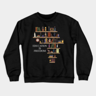 education is freedom Black History Month Crewneck Sweatshirt