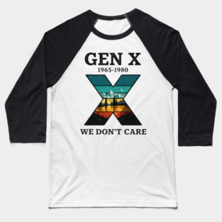 Gen X 1965-1980 We Don't Care - Retro Mountain Landscape Baseball T-Shirt