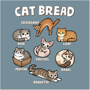 Cat Bread Posters and Art
