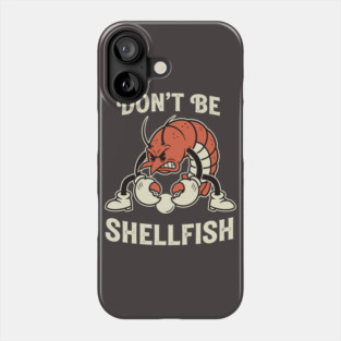 Don't Be Shellfish Funny Vintage Lobster Mascot Phone Case