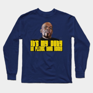 Shaft: It's My Duty To Please That Booty Long Sleeve T-Shirt