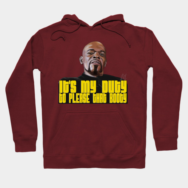 Shaft: It's My Duty To Please That Booty Hoodie by 51Deesigns