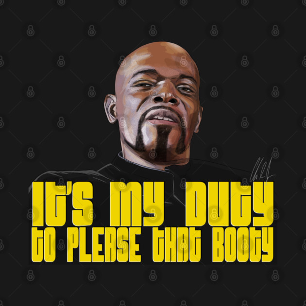 Shaft: It's My Duty To Please That Booty by 51Deesigns