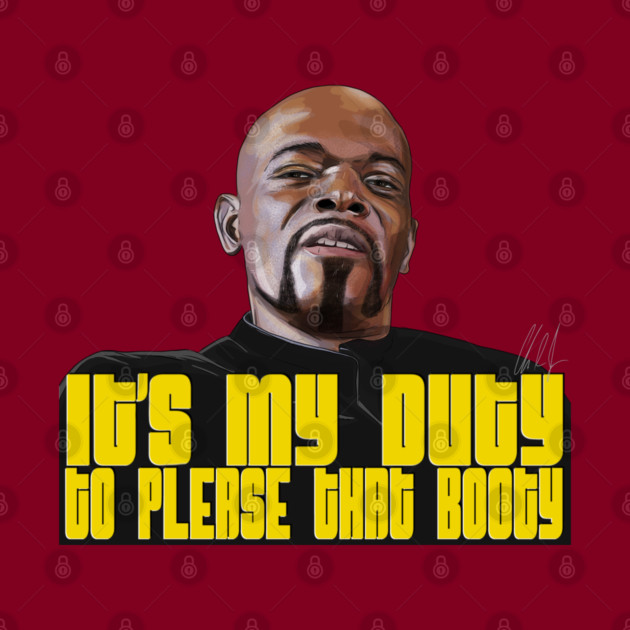 Shaft: It's My Duty To Please That Booty by 51Deesigns