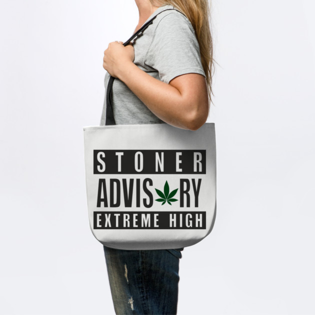 Stoner Advisory Extreme High Cannabis Funny Warning by Anticorporati