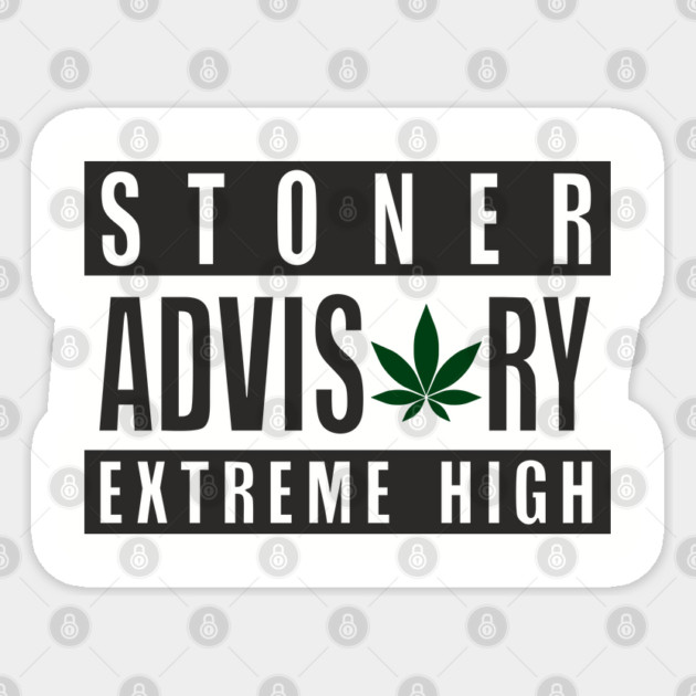 Stoner Advisory Extreme High Cannabis Funny Warning Sticker by Anticorporati