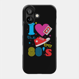 I Love the 80's Retro Nostalgic Analog Vibes Phone Case