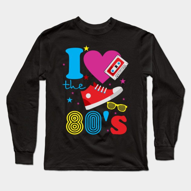 I Love the 80's Retro Nostalgic Analog Vibes Long Sleeve T-Shirt by Anticorporati