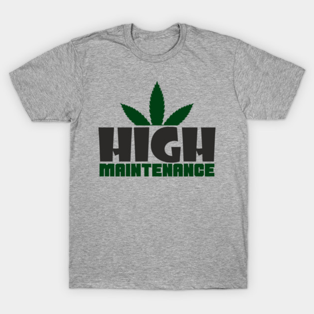 High Maintenance Cannabis Stoner Queen T-Shirt by Anticorporati