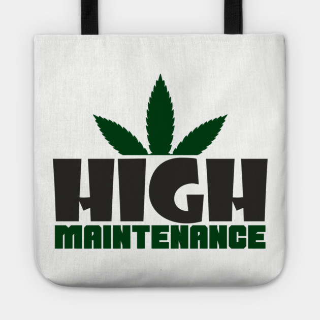 High Maintenance Cannabis Stoner Queen Tote by Anticorporati