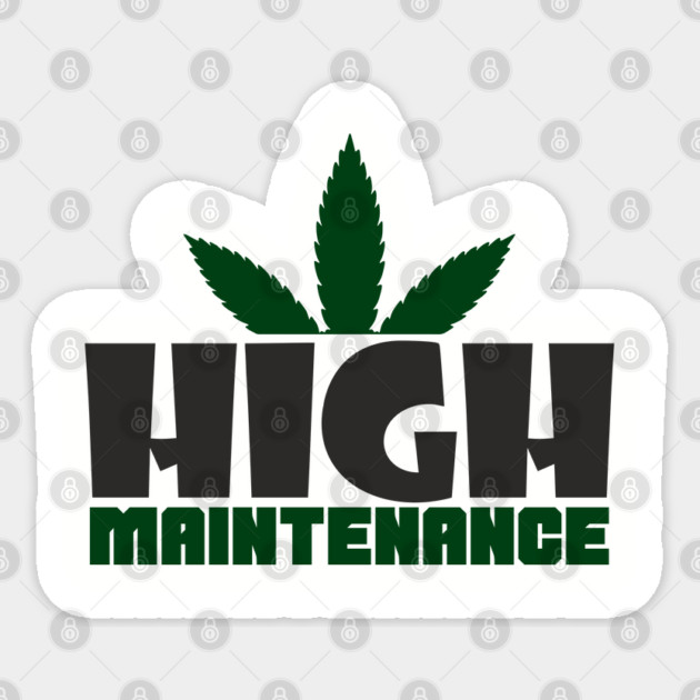 High Maintenance Cannabis Stoner Queen Sticker by Anticorporati