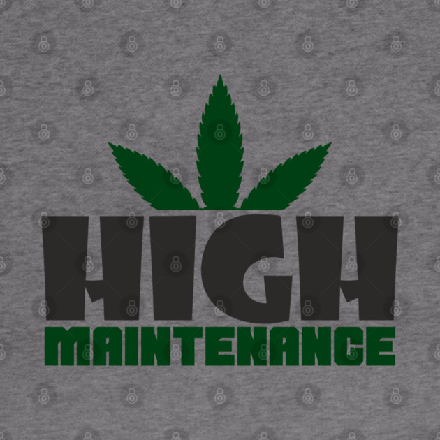 High Maintenance Cannabis Stoner Queen by Anticorporati