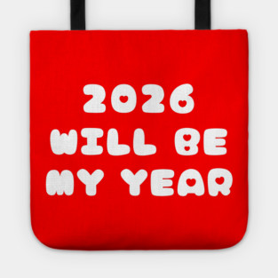 2026 Will Be My Year Tote