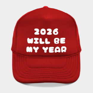 2026 Will Be My Year Hat