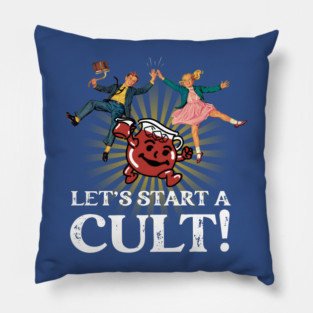 Let's Start a Cult Pillow