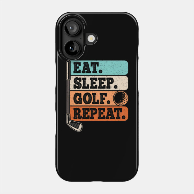 Eat Sleep Golf Repeat Golf Player Retro Golfer Vintage Phone Case by yangho