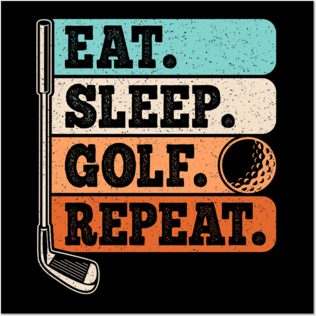 Eat Sleep Golf Repeat Golf Player Retro Golfer Vintage Wall Art by yangho
