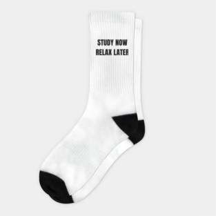 Study Now Relax Later – Student Motivation Design Socks