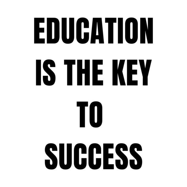Education Is the Key to Success – Student Motivation Quote by BasicEducationStudio
