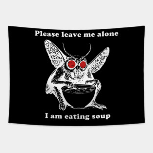 Please Leave Me Alone I Am Eating Soup Tapestry