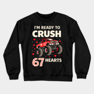 I'm Ready to Crush 67 Hearts Boys Valentines Crewneck Sweatshirt