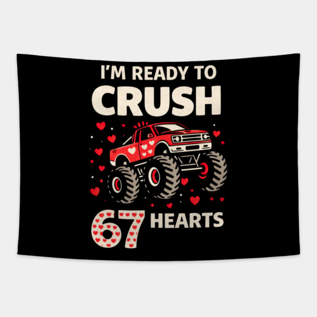 I'm Ready to Crush 67 Hearts Boys Valentines Tapestry by shirtlux