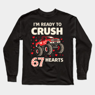 I'm Ready to Crush 67 Hearts Boys Valentines Long Sleeve T-Shirt