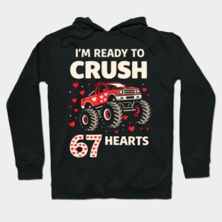 I'm Ready to Crush 67 Hearts Boys Valentines Hoodie