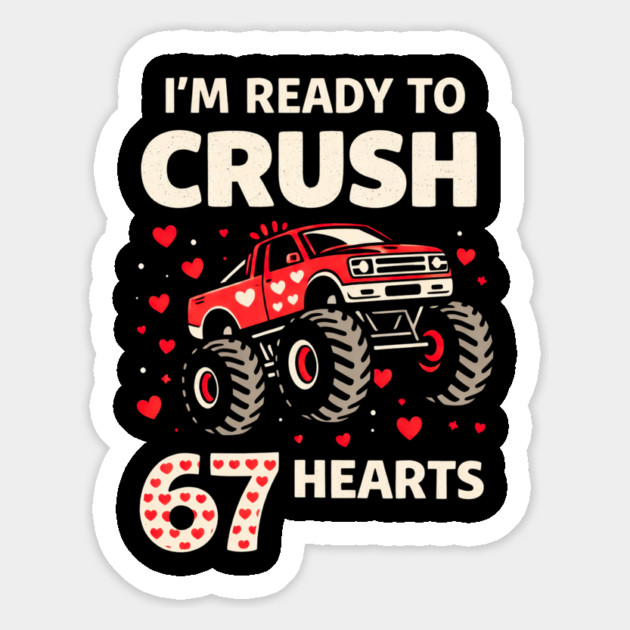I'm Ready to Crush 67 Hearts Boys Valentines Magnet by shirtlux