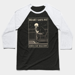 Funny Heart Says Pit Knees Say Balcony Retro Music Baseball T-Shirt