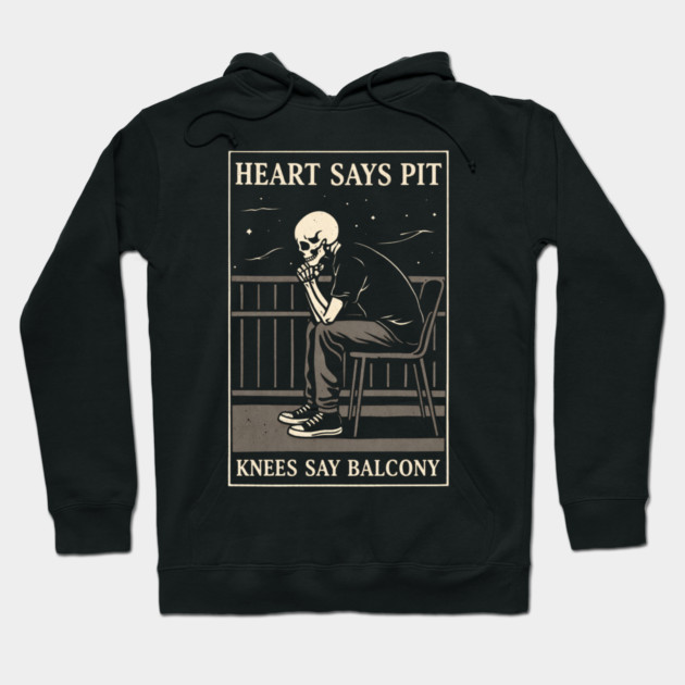 Funny Heart Says Pit Knees Say Balcony Retro Music Hoodie by shirtlux
