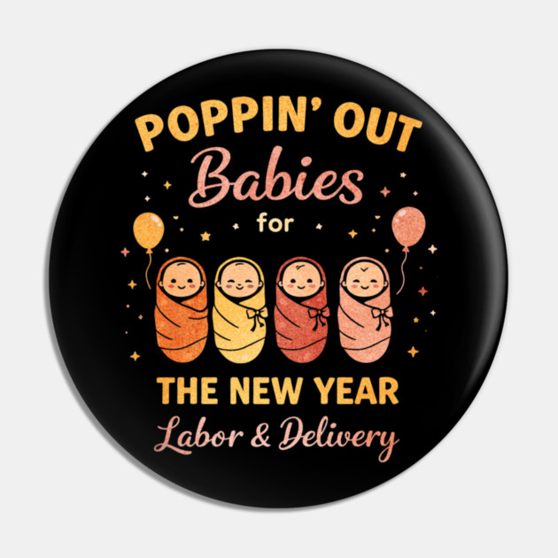 Groovy Happy New Year Labor and Delivery L&D Nurse Fireworks Pin by shirtlux