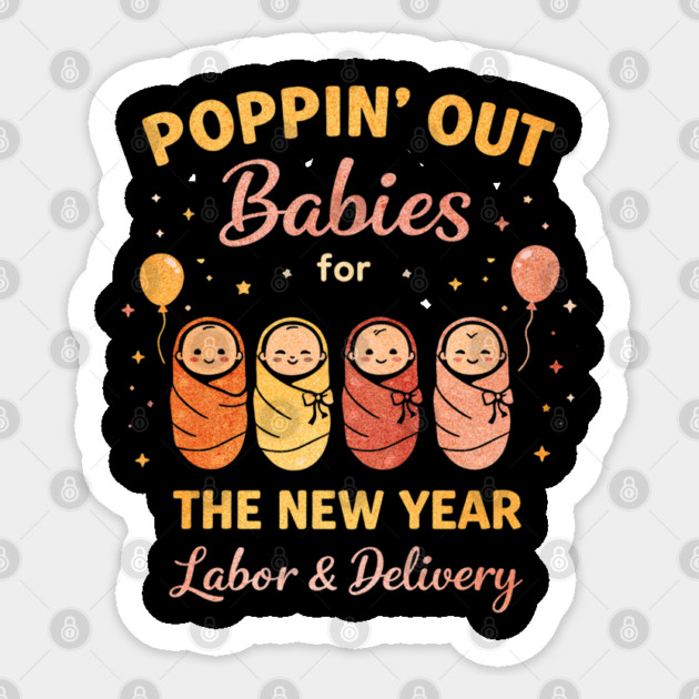 Groovy Happy New Year Labor and Delivery L&D Nurse Fireworks Sticker by shirtlux