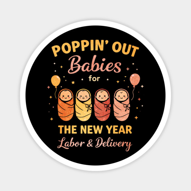 Groovy Happy New Year Labor and Delivery L&D Nurse Fireworks Magnet by shirtlux