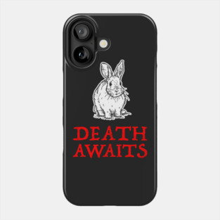 Killer Rabbit Death Awaits Phone Case