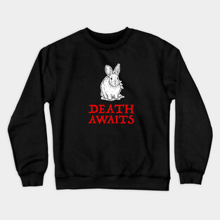Killer Rabbit Death Awaits Crewneck Sweatshirt