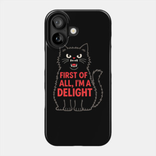 First of All I'm a Delight Roaring Black cat Phone Case