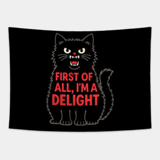 First of All I'm a Delight Roaring Black cat Tapestry