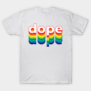 Dope T-Shirt