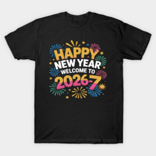 Happy New Year 2026-7 T-Shirt