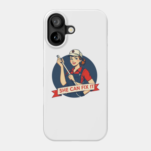 She Can Fix It | Strong Mind, Skilled Hands, Fearless Energy Phone Case by Muhammad Naveed Khan