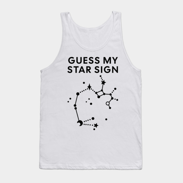 Guess My Star Sign – Sagittarius Zodiac, Astrology Constellation - Black Print Tank Top by Designed By Marty