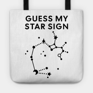 Guess My Star Sign – Sagittarius Zodiac, Astrology Constellation - Black Print Tote