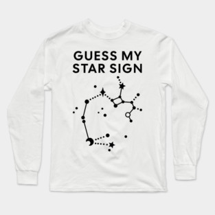 Guess My Star Sign – Sagittarius Zodiac, Astrology Constellation - Black Print Long Sleeve T-Shirt