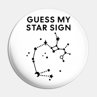 Guess My Star Sign – Sagittarius Zodiac, Astrology Constellation - Black Print Pin