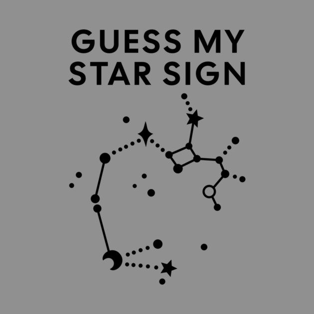 Guess My Star Sign – Sagittarius Zodiac, Astrology Constellation - Black Print by Designed By Marty
