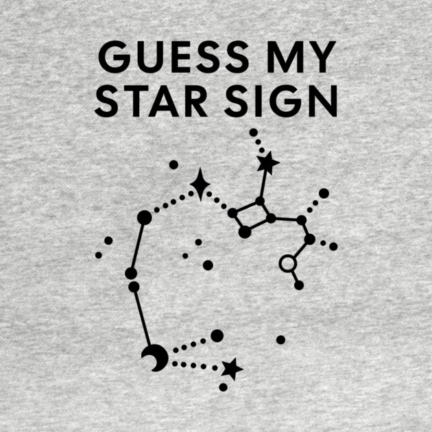 Guess My Star Sign – Sagittarius Zodiac, Astrology Constellation - Black Print by Designed By Marty