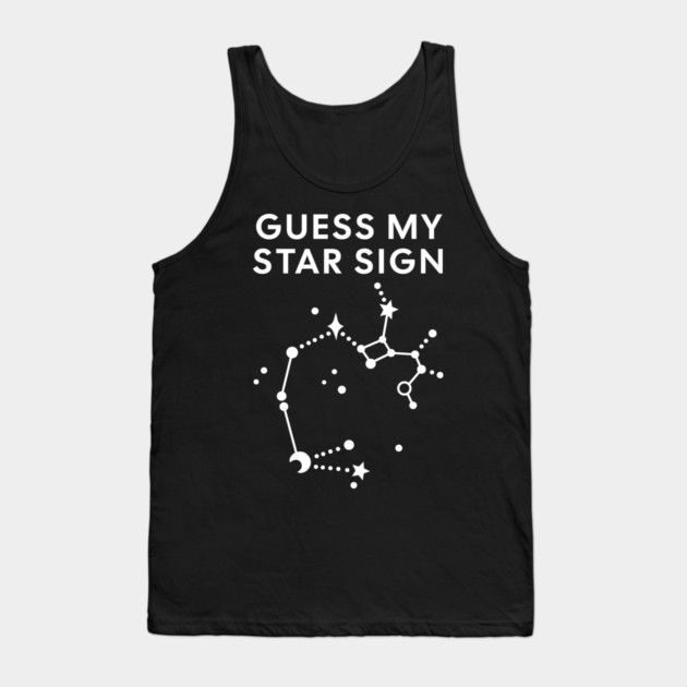 Guess My Star Sign – Sagittarius Zodiac, Astrology Constellation - White Print Tank Top by Designed By Marty