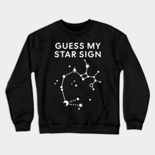 Guess My Star Sign – Sagittarius Zodiac, Astrology Constellation - White Print Crewneck Sweatshirt